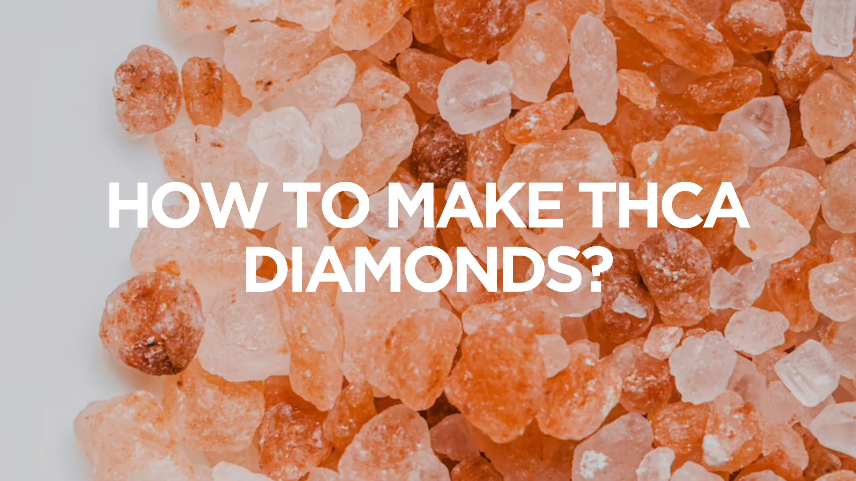 A Guide To Cannabis Diamonds