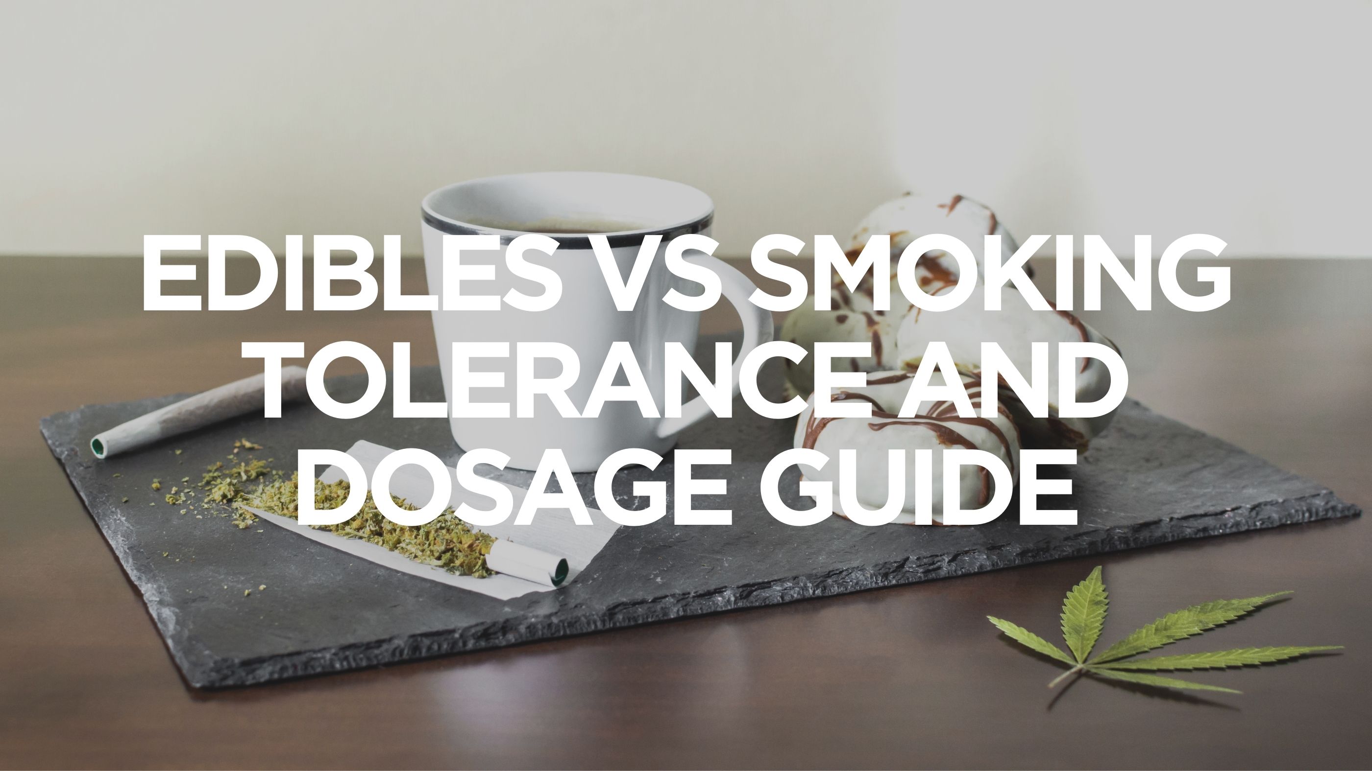 The Ultimate Edible Dosage Guide